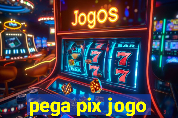 pega pix jogo